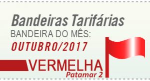Imagem de bandeira vermelha com os dizeres> Bandeiras Tarifárias - Bandeira do Mês - Outubro 2017 - vermelha - patamar 2