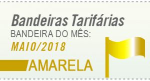 imagem da de uma bandeira amarela ilustrada com os dizeres sistema de bandeiras tarifárias bandeira amarela maio de 2018